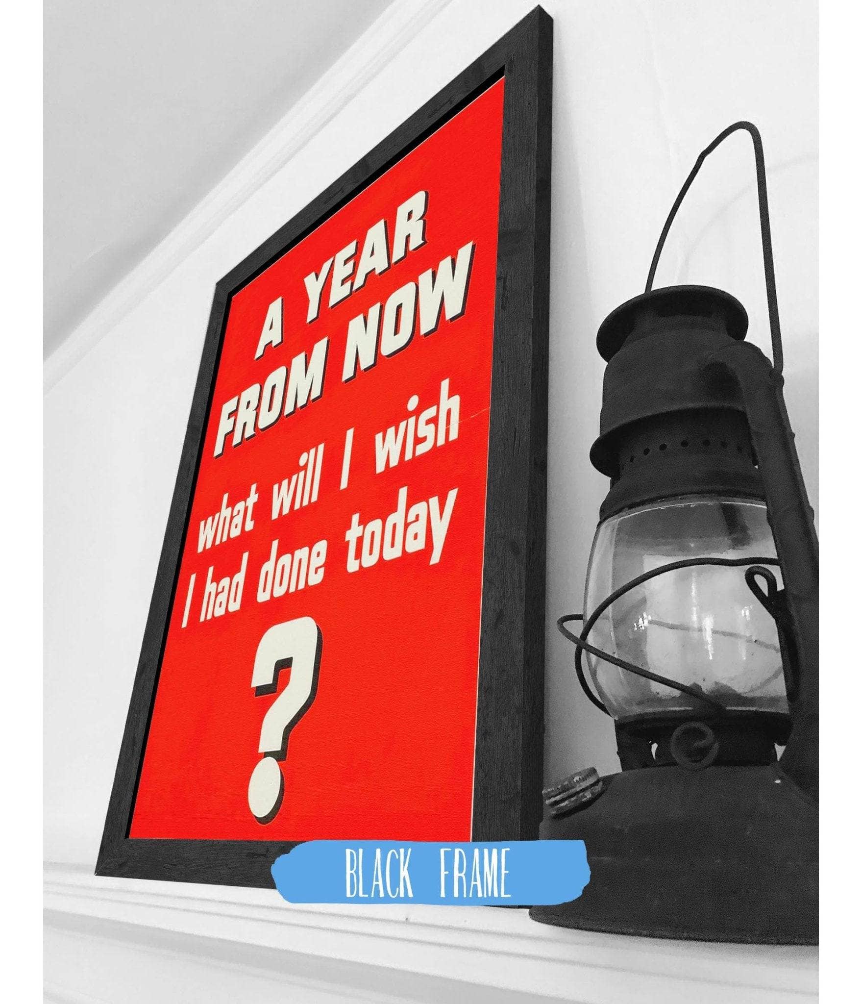 A Year From Now What Will I Wish I Had Done Today - Image 5